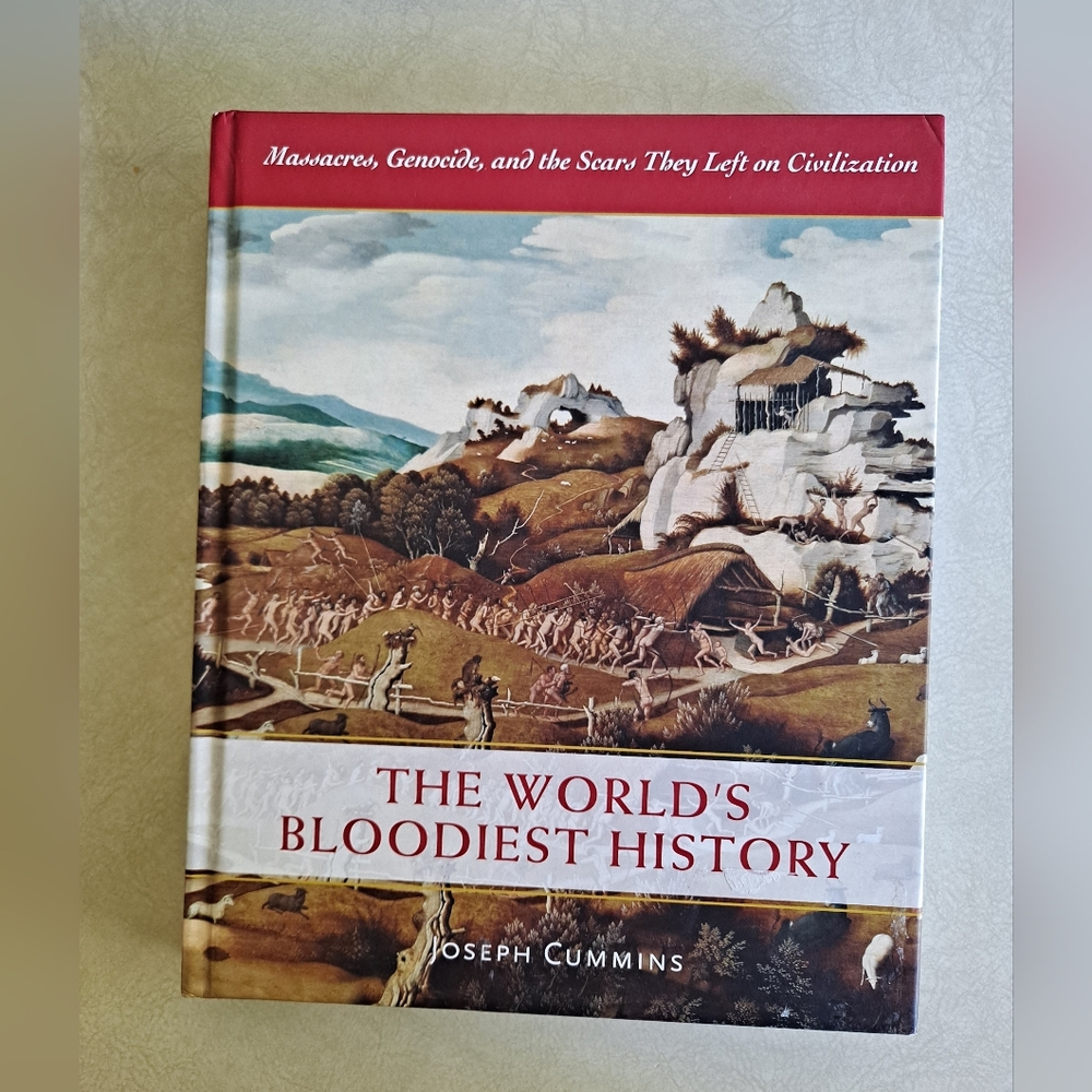 The World's Bloodiest History book by Joseph Cummins